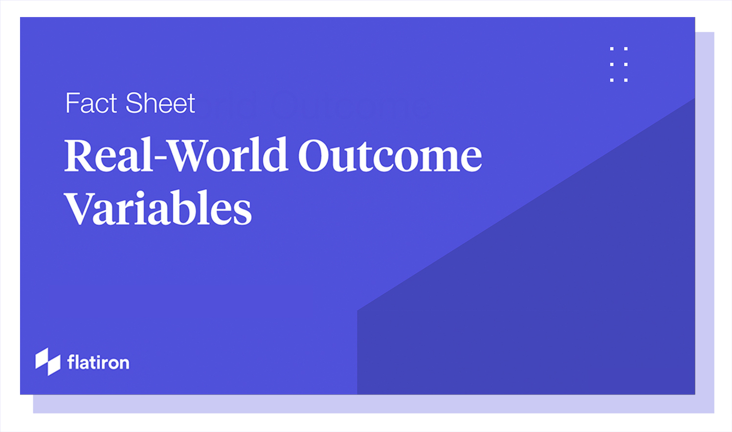 Real-World Outcome Variables Fact Sheet