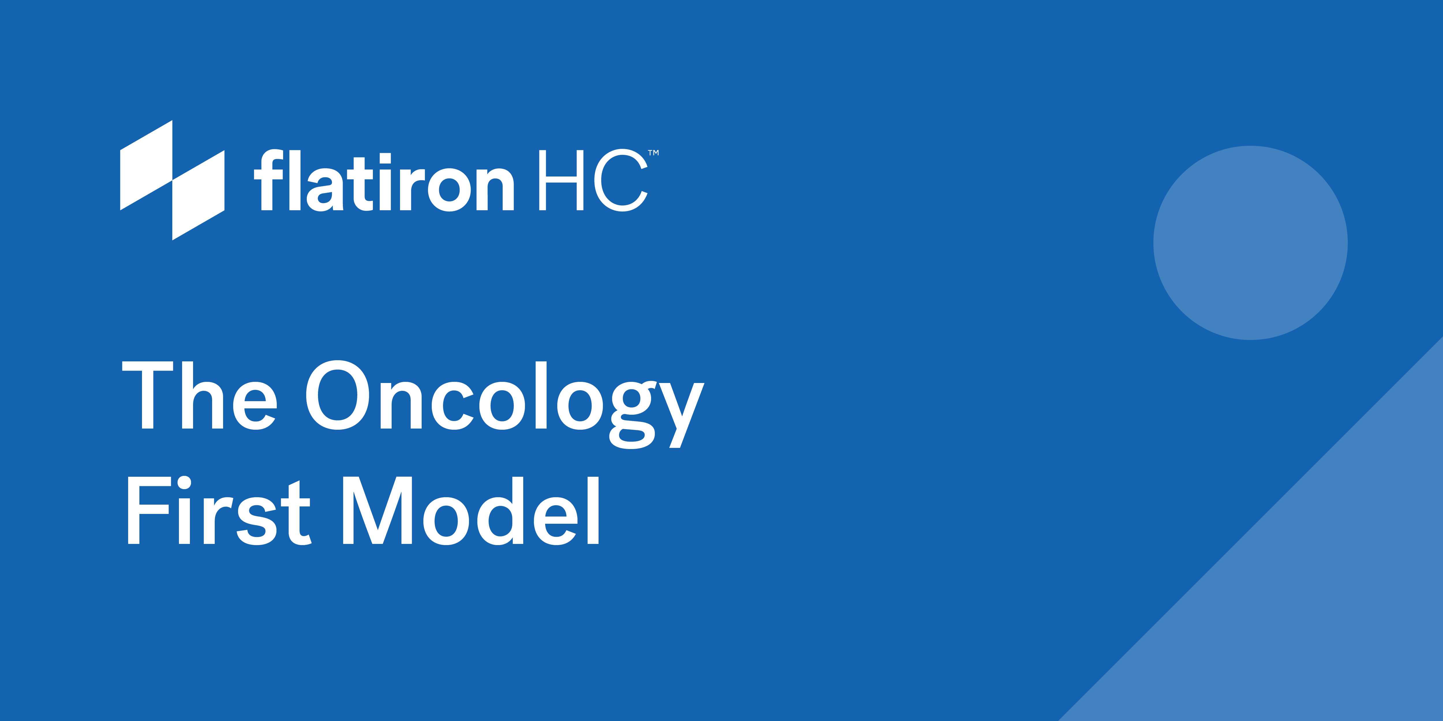 Thumbnail image: Flatiron HC logo, The Oncology First Model