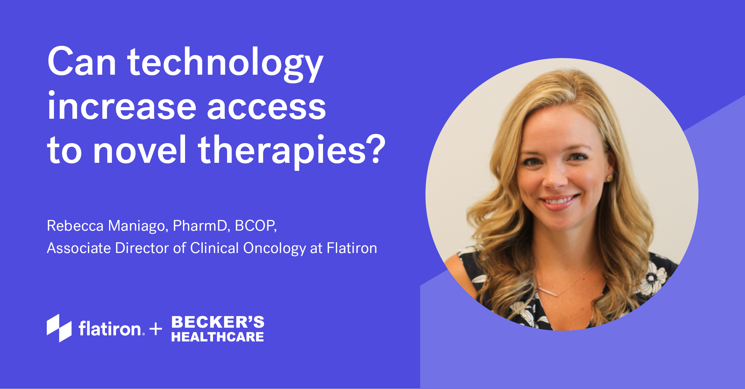 A Pharmacist’s Perspective: Can Technology Increase Access to Novel Therapies?